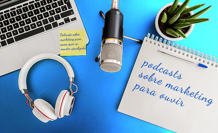 10 podcasts sobre marketing para ouvir